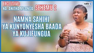 EXCLUSIVE: Namna sahihi ya kunyonyesha baada ya kujifungu | Part 2