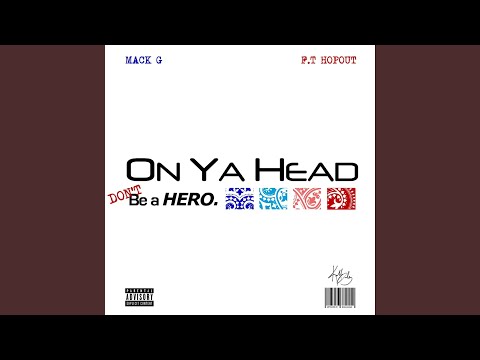 On Ya Head (feat. F.T Hopout)