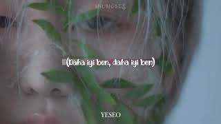 Yeseo \\ Better Me (Türkçe Altyazılı)