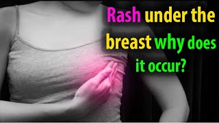 Rash under the breast why does it occur | Natural health