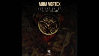Aura Vortex & Blazy - Nuke (Original Mix)