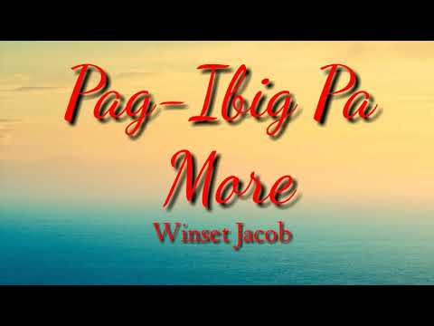 PAG-IBIG PA MORE - WINSET JACOB
