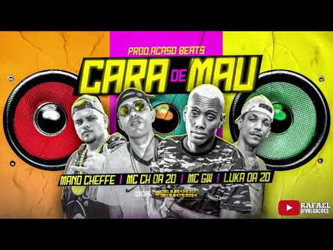 MC CH DA ZO • MANO CHEFFE • MC  GW • LUKA DA ZO | CARA DE MAL