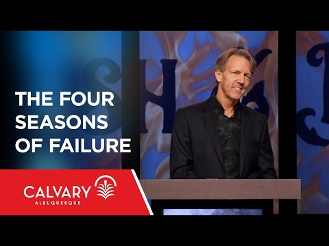 The Four Seasons of Failure - 2 Samuel 11 - Skip Heitzig