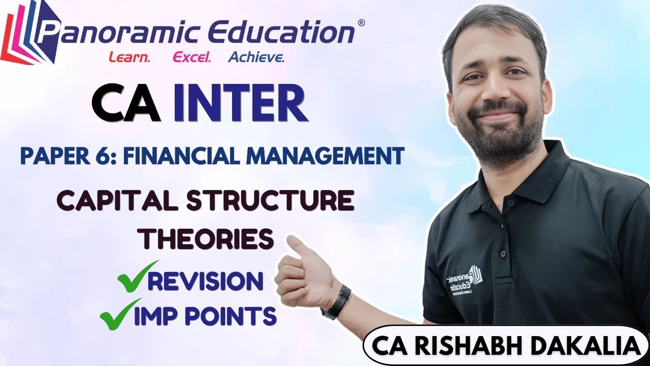 CA Inter | Capital Structure Theories | Tackle Modigilani Miller (MM) Approach | CA Rishabh Dakalia
