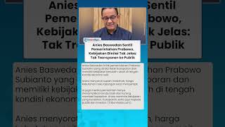 Anies Sentil Pemerintahan Prabowo: Masyarakat Butuh Kepastian Bukan Hanya Ketenangan Semu
