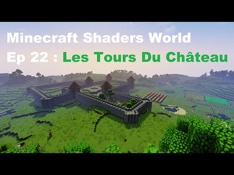 Capitaine Kirk - Minecraft Shaders World #22: THE GUARD TOWERS!