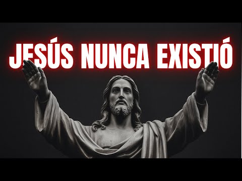 Las pruebas de que Jesús nunca existió