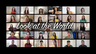 CFJ Choir - Look at the World