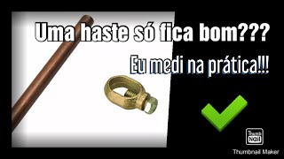 Aterramento só com uma haste fica bom?