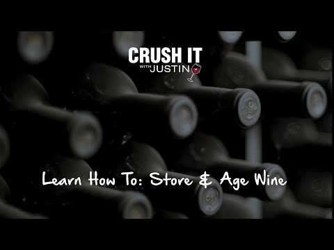 Crush It with JUSTIN - Lesson 1: Storing and Aging Wine
