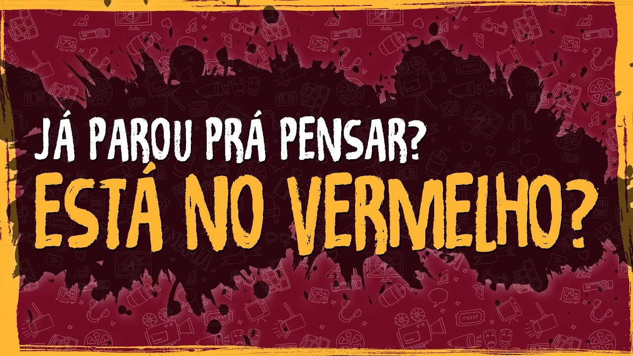 Porque você está no vermelho?