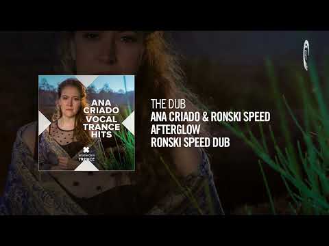 The Dub: Ana Criado & Ronski Speed - Afterglow (Ronski Speed Dub)