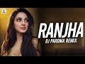 Ranjha (Remix) | DJ Paroma | Shershaah | Sidharth | Kiara | B Praak | Jasleen Royal