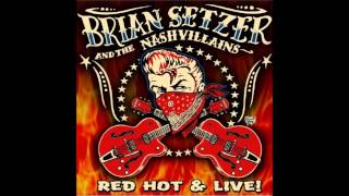 Brian Setzer & The Nashvillains - Put Your Cat Clothes On [Live]
