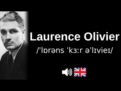 How to pronounce 'Laurence Olivier' (CORRECTLY!)