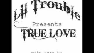 Lil Trouble-True Love