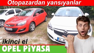 OPEL PİYASASI NE DURUMDA ? sahibinden satılık ikinci el oto - otopazar