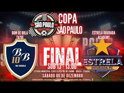 BOM DE BOLA TATUÍ ❌ ESTRELA DOURADA ACADEMY -  SUB-13 - GRANDE FINAL 🏆 40ªCOPA SÃO PAULO 2025 🏆