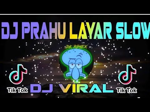 DJ PRAHU LAYAR FULL BASS,.... VIRAL TIKTOK 2025