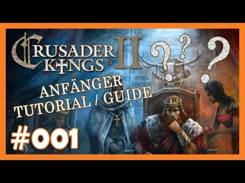 Crusader Kings 2 Tutorial / Guide for Beginners 1 👑 First Steps 👑 [German] [HD]