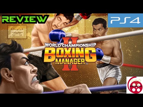 World Championship Boxing Manager 2: PS4 Review - YouTube