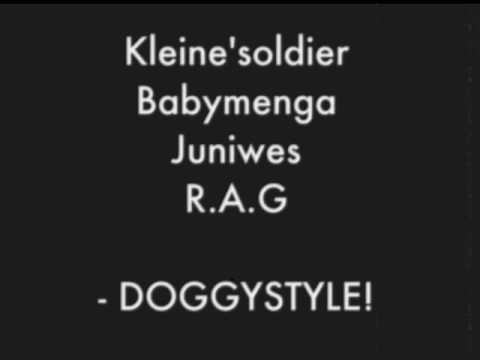 Kleine'soldier, Babymenga, Juniwes, R.A.G. - DOGGYSTYLE