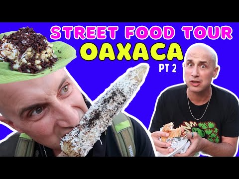 BEST Mexican Street Food in Oaxaca (7 MUST EAT FOODS) Street food tour in OAXACA Mexico