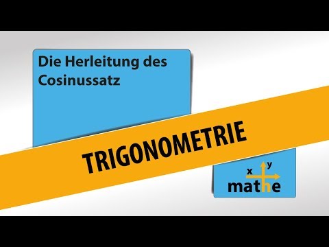 Der Cosinussatz (Herleitung)