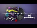 Fortnite | OG (Future Remix) [Bass Boosted]