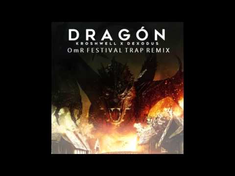 Kroshwell X Dexodus - Dragon (OmR Festival Trap Remix)