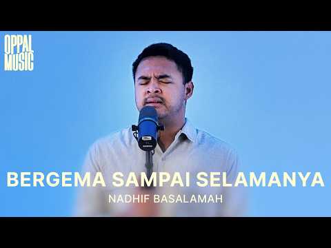 Nadhif Basalamah - Bergema Sampai Selamanya [Live] Oppal Music