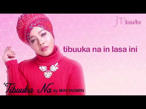 MIN YASMIN - Tibuuka Na (SOLO 2018) Lyric.