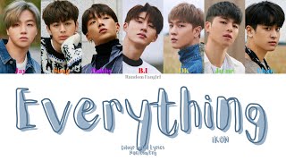 iKON (아이콘) - EVERYTHING [Colour Coded Lyrics Han/Rom/Eng]