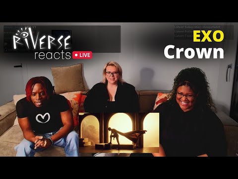 RiVERSE Reacts LIVE: 'Crown' by EXO - The vocal kings are back to take their CROWN! 👑