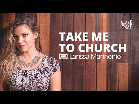 Take Me To Church - Hozier (Larissa Marinonioのカバー) (Take Me To Church - Hozier (Larissa Marinonio cover))