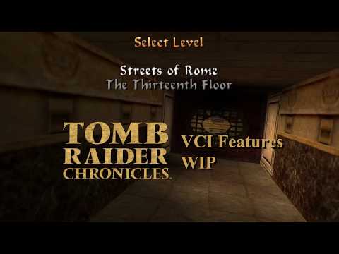 TRLE: Tomb Raider Chronicle Features in TRLE / NGLE - VCI Level