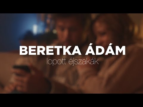 Beretka Ádám - Lopott éjszakák (DAL 2025)