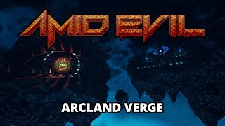 AMID EVIL - E6M1 Arcland Verge - Evil Warrior Playthrough