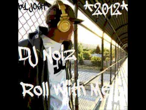 Dj Noiz'[Roll With Me]