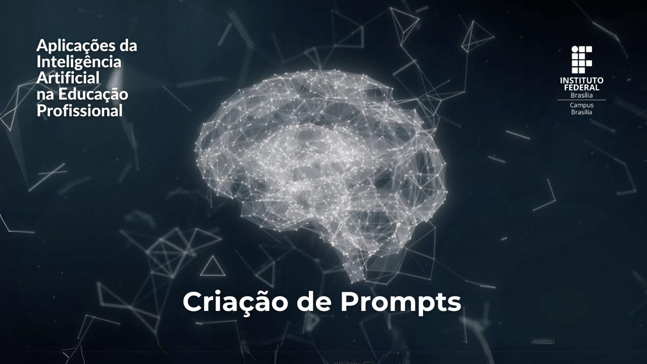 Criação de Prompts - Aplicações da Inteligência Artificial na Educação Profissional