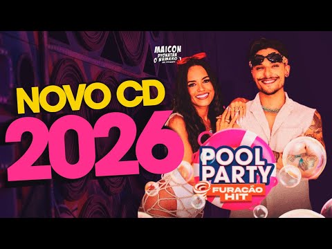 FURACÃO HIT - REPERTÓRIO NOVO 2026 - MÚSICAS NOVAS FURACÃO HIT POOL PARTY 2026 BATIDÃO SÓ AS TOPS