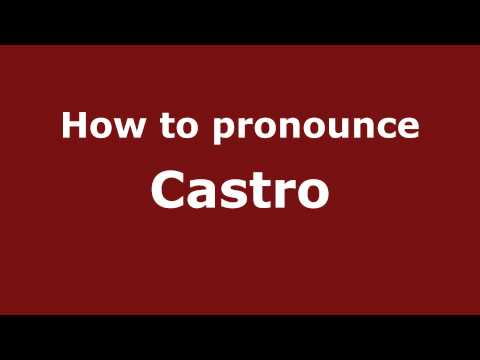 How to Pronounce Castro - PronounceNames.com