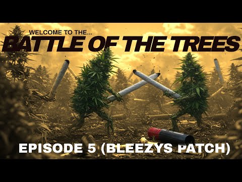 "BATTLE OF THE TREES" EP.5 Pt.2 (BLEEZYS PATCH)