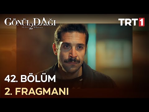 gonul dagi 42 bolum 2 fragmani gaziantep haberleri son dakika gaziantep haberler gaziantepin habercisi