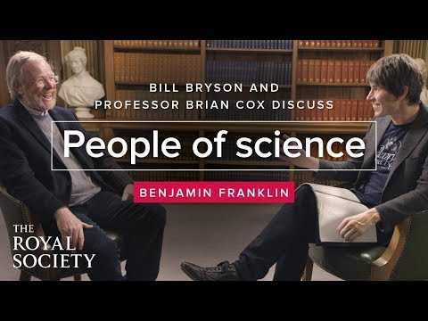 People of Science with Brian Cox - Bill Bryson on Benjamin Franklin
