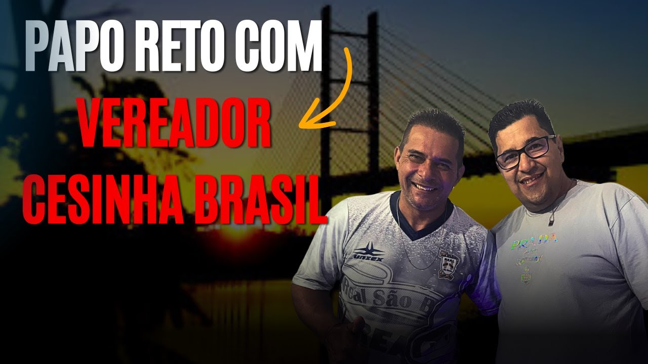 Papo Reto com Cesinha Brasil