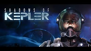 Shadows of Kepler | Gameplay Walktrough | Part 1 | No Commentary | (#shadowsofkepler)