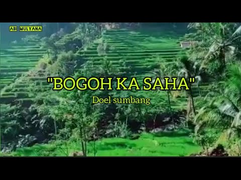 BOGOH KASAHA - DOEL SUMBANG