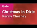 Christmas In Dixie - Kenny Chesney | Karaoke Version | KaraFun